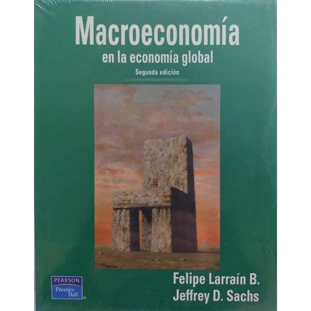 Macroeconomia En La Economia Global: Macroeconomia, De Felipe Larrain. B. Papel, Vol. 1. Editorial Pearson, Tapa Blanda, Edición Manual En Español, 2015