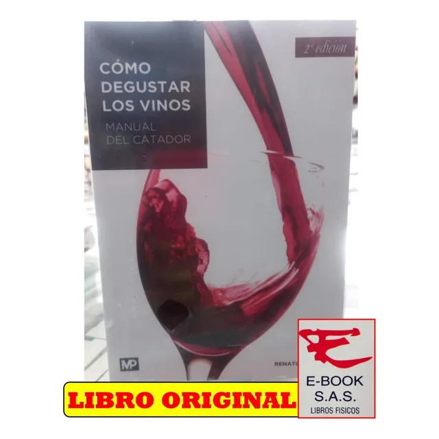 Cómo Degustar Los Vinos/ Manual Del Catador