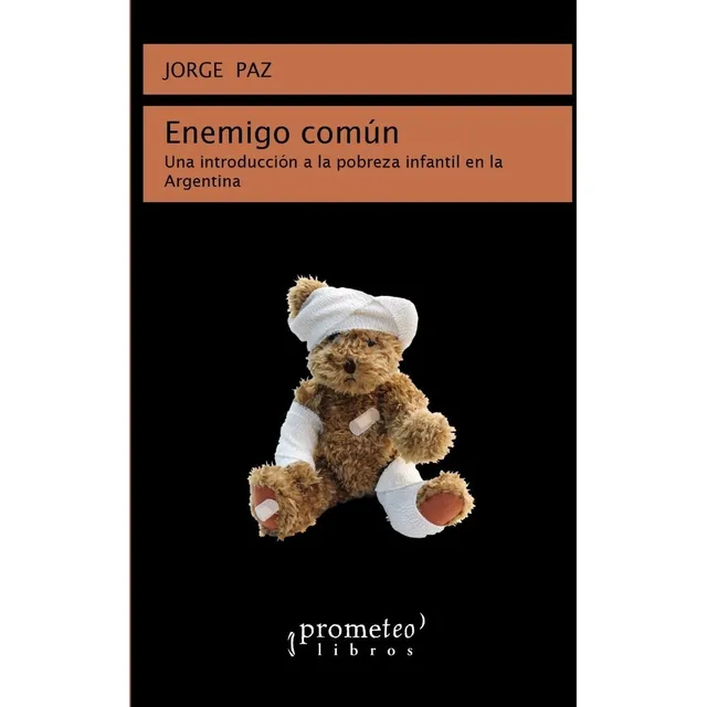 Enemigo Comun. Una Introduccion A La Pobreza Infantil En La