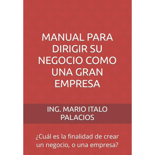 Libro: Manual Para Dirigir Su Negocio Como Una Gran Empresa: