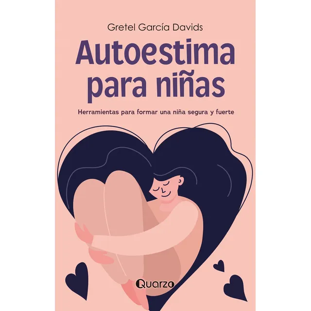 Libro: Autoestima Para Niñas Autor: Gretel García Davids
