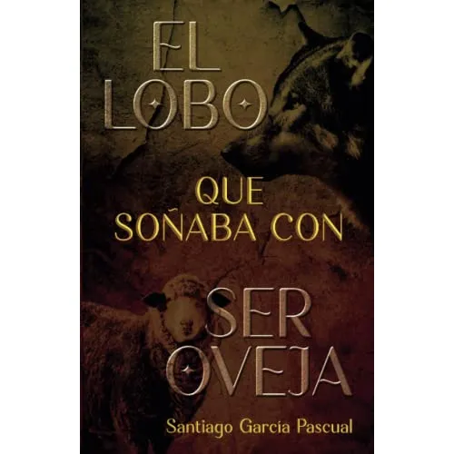 El Lobo Que Sonaba Con Ser Oveja (los Lobos Con Piel De Cord