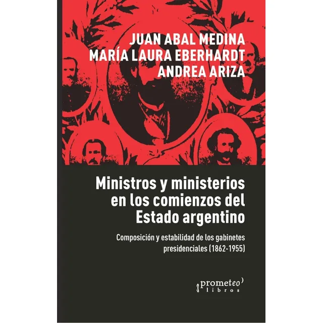 Ministros Y Ministerios En Los Comienzos Del Estadoargentino