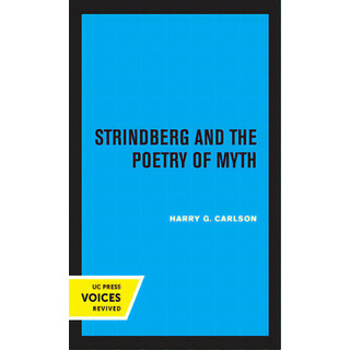 Strindberg And The Poetry Of Myth, De Carlson, Harry G.. Uc Press Voices Revived, Vol. 1. Editorial Univ Of California Pr, Tapa Dura En Inglés Strindberg And The Poetry Of Myth, De Carlson, Harry G.. Uc Press Voices Revived, Vol. 1. Editorial Univ Of California Pr, Tapa Dura En Inglés