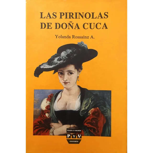 Las Pirinolas De Doña Cuca, Yolanda Ramírez A.