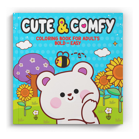Cute & Comfy Coloring Book For Adults Bold Easy Livro De Colorir Adulto Edição 04 Capa Mole Cute & Comfy Coloring Book For Adults Bold Easy Livro De Colorir Adulto Edição 04 Capa Mole