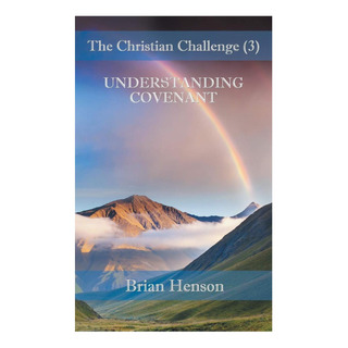 Libro: The Christian Challenge (3): Understanding Covenant Libro: The Christian Challenge (3): Understanding Covenant