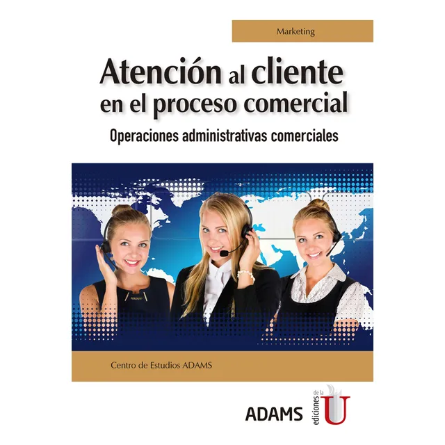 Atención Al Cliente En El Proceso Comercial. Operaciones Adm, De Centro De Estudios Adams. Editorial Edi U, Tapa Blanda, Edición Edi U En Español