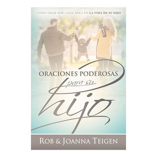 Libro: Oraciones Poderosas Para Su Hijo Powerful Prayers For Libro: Oraciones Poderosas Para Su Hijo Powerful Prayers For