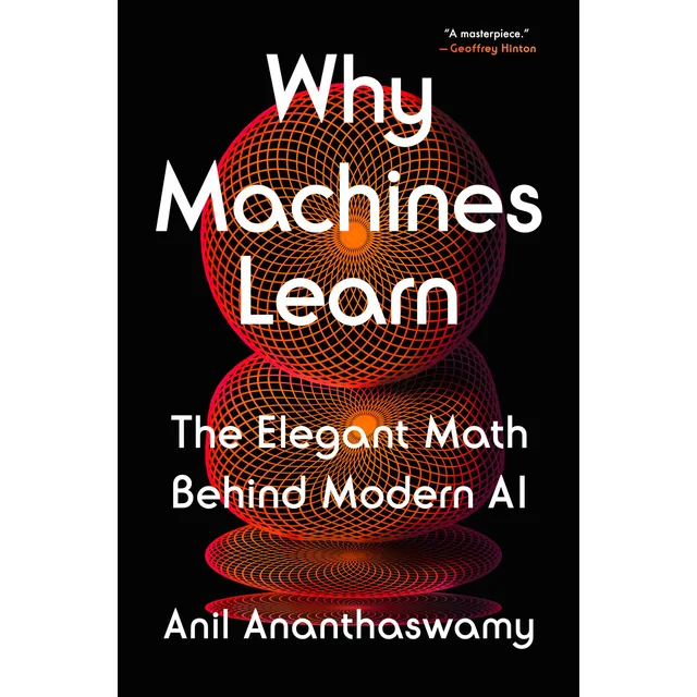 Book : Why Machines Learn - Ananthaswamy, Anil
