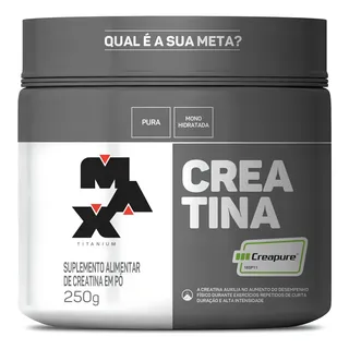 Suplemento Em PĂł Pote 250g Creatina Creapure Max Titanium Sem Sabor Suplemento Em PĂł Pote 250g Creatina Creapure Max Titanium Sem Sabor