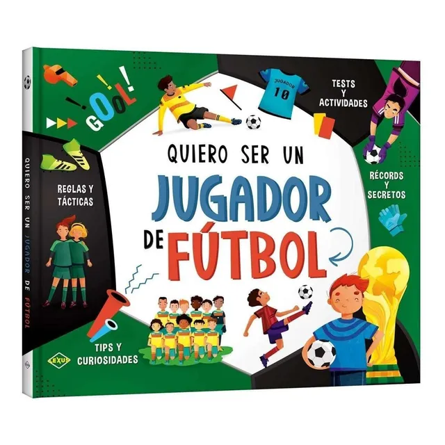 Quiero Ser Un Jugador De Futbol Tapa Dura Lexus