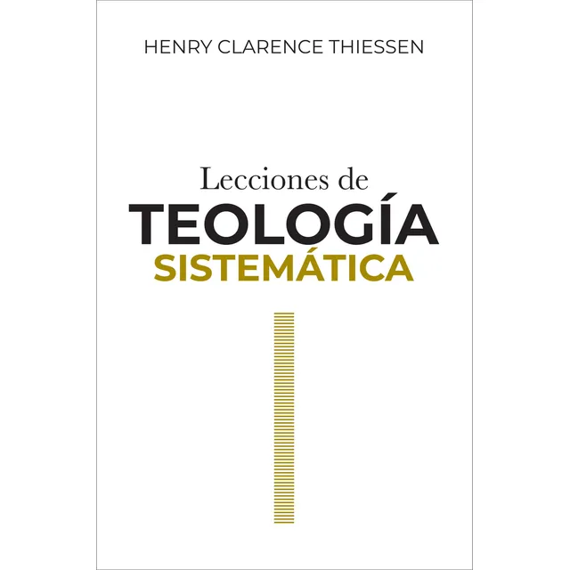 Lecciones De Teologia Sistematica