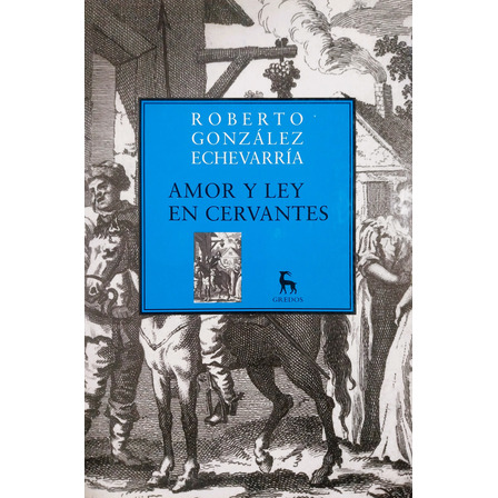 Amor Y Ley En Cervantes - Roberto González Echevarría Amor Y Ley En Cervantes - Roberto González Echevarría