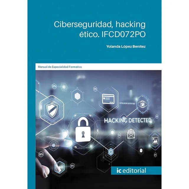 Ciberseguridad, Hacking Ético - Yolanda López Benítez