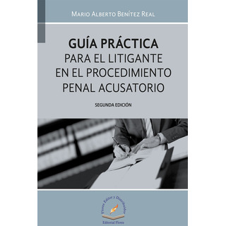 Guia Practica Para El Litigante En El Procedimiento Penal Ac Guia Practica Para El Litigante En El Procedimiento Penal Ac