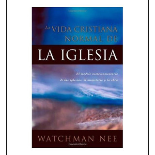 Libro: Vida Cristiana Normal De La Iglesia, La Libro: Vida Cristiana Normal De La Iglesia, La