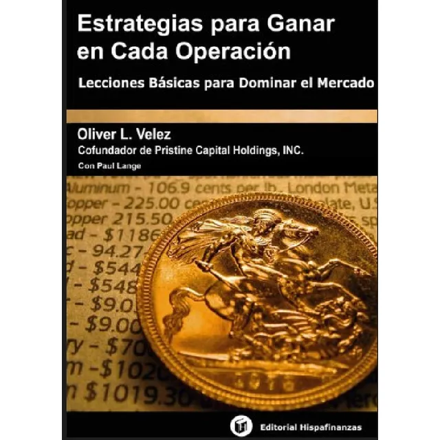 Lecciones Básicas Para Dominar El Mercado - Oliver L. Vélez