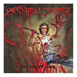Cd Cannibal Corpse Red Before Black - Novo!! Cd Cannibal Corpse Red Before Black - Novo!!