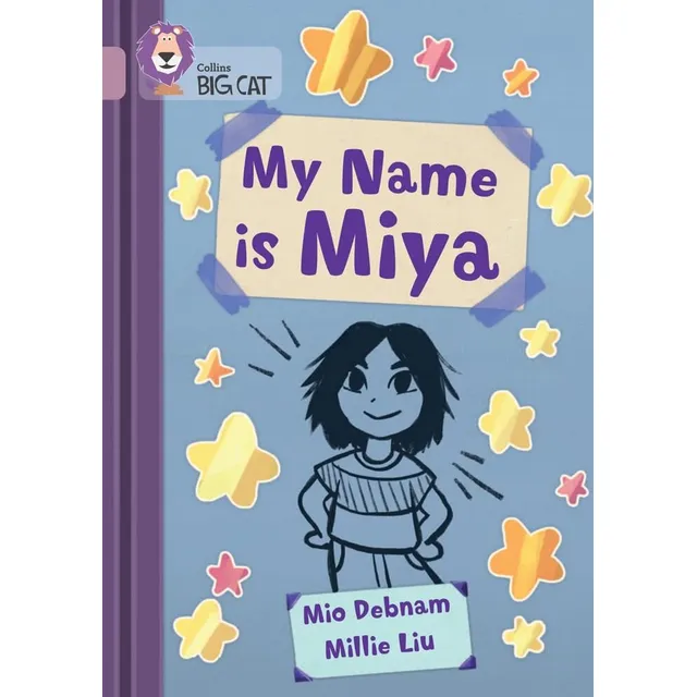 My Name Is Miya - Band 18 - Big Cat