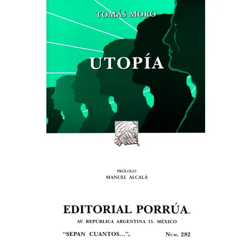 Utopia, De Tomás Moro. Editorial Porrúa México, Edición 22, 2019 En Español