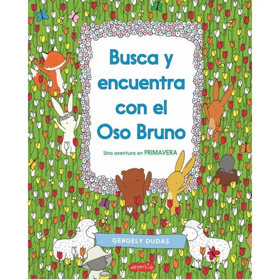 Busca Y Encuentra Con El Oso Bruno: Una Aventura En Primaver