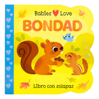 Libro Babies Love - Bondad, De Scarlett Wing. Editorial Cottage Door Press, Tapa Dura, Edición 1 En Español, 2023 Libro Babies Love - Bondad, De Scarlett Wing. Editorial Cottage Door Press, Tapa Dura, Edición 1 En Español, 2023