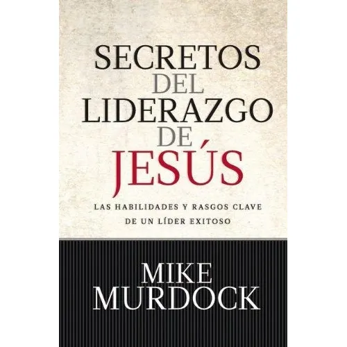 Secretos Del Liderazgo De Jesús