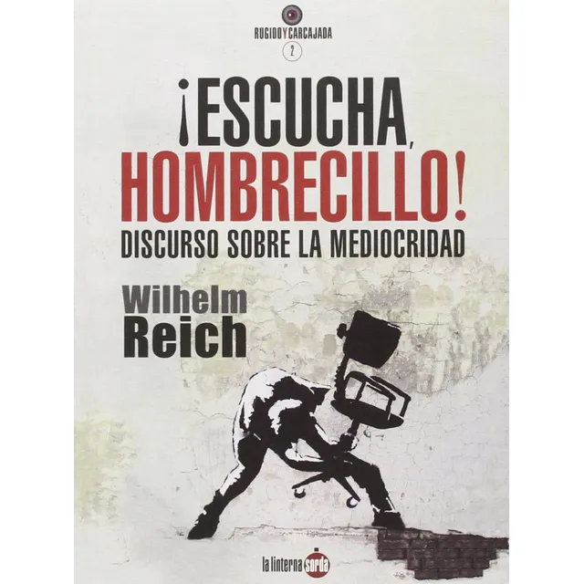  Escucha, Hombrecillo!  -  Reich, Wilhelm 