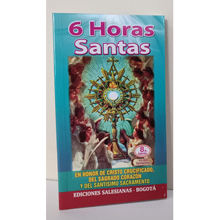 6 Horas Santas / En Honor A Cristo Crucificado 6 Horas Santas / En Honor A Cristo Crucificado