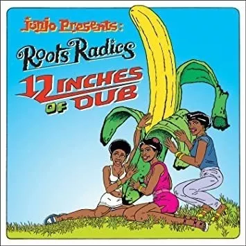 Roots Radics Junjo Presents: Roots Radics - 12 Inches Of Dub