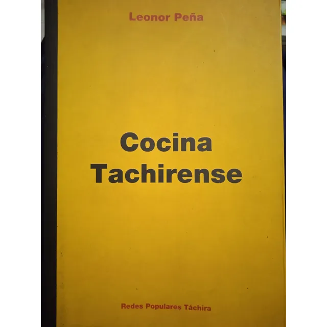 Cocina Tachirense (recetario) / Leonor Peña 