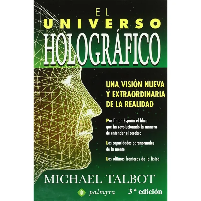 L Universo Holográfico - Talbot Física Y Conciencia Cuantica