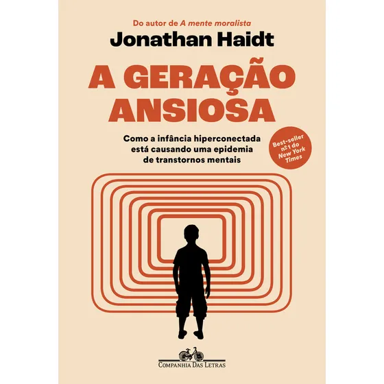 A Geração Ansiosa: Como A Infância Hiperconectada Está Causando Uma Epidemia De Transtornos Mentais, De Jonathan Haidt., Vol. 1. Editorial Companhia Das Letras, Capa Mole, Edição 1 Em Português, 2024
