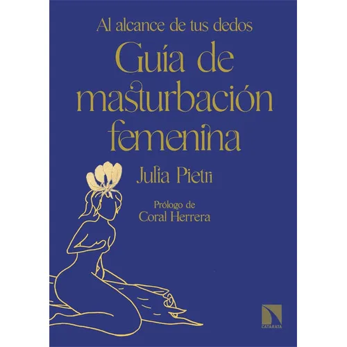 Guia De Masturbacion Femenina, De Julia Pietri. Editorial La Catarata, Tapa Blanda En Español, 2022