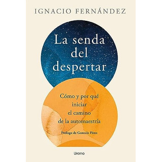 Libro La Senda Del Despertar - Ignacio Fernández Libro La Senda Del Despertar - Ignacio Fernández