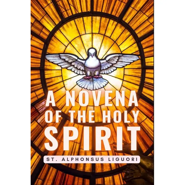 A Novena Of The Holy Spirit, De St. Alphonsus Liguori. Editorial Cervantes Digital, Tapa Blanda, Edición 1 En Inglés, 2024