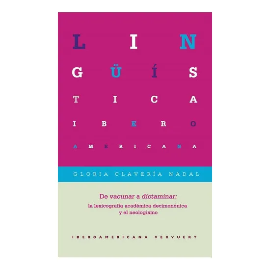 De 'vacunar' A 'dictaminar': La Lexicografãâ¡a Acadãâ©mica D