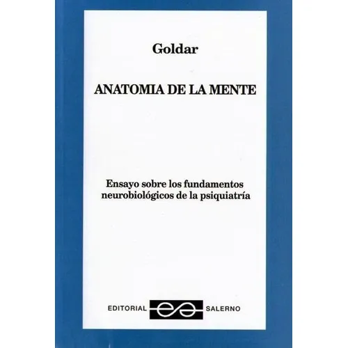 Anatomia De La Mente - Goldar- Psiquiatría