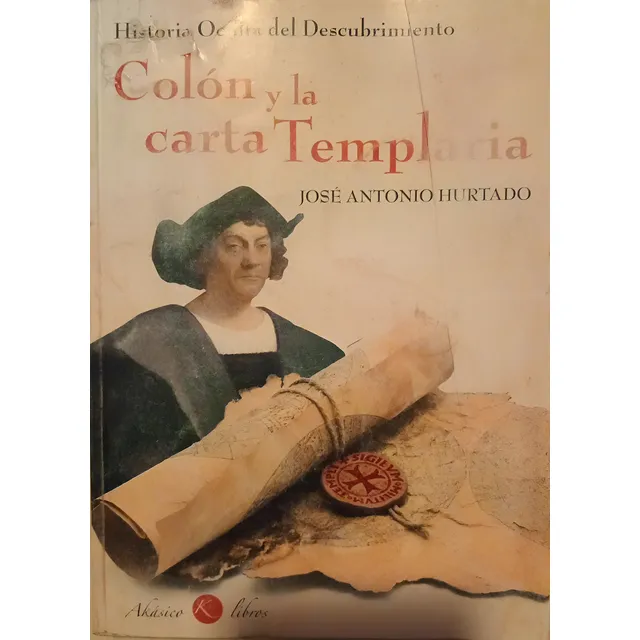 Colón Y La Carta Templaria, José Antonio Hurtado