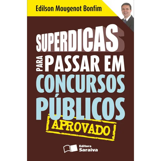 Superdicas para passar em concursos públicos, de Bonfim, Edilson Mougenot. Editorial Saraiva Educação S. A., capa mole em português, 2009
