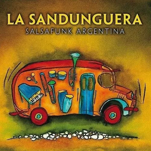 Salsafunk Argentina - La Sandunguera (cd)