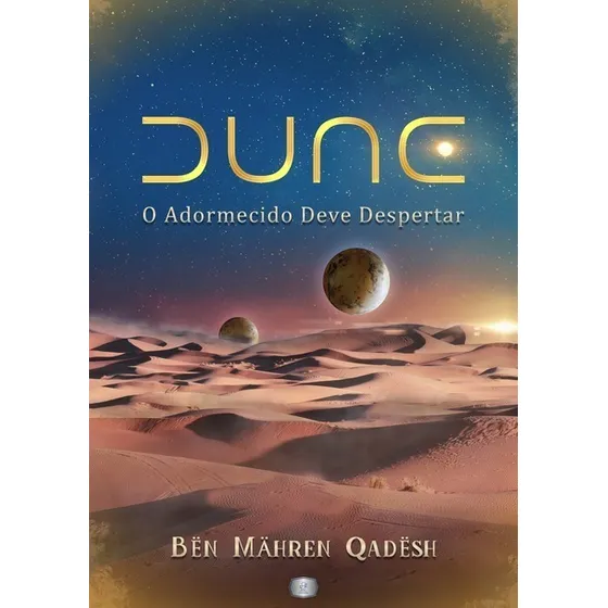 Livro: Duna - O Adormecido Deve Despertar - Bën Mähren Qadësh