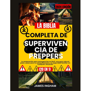 La Biblia Completa De Supervivencia De Preppers: La Pr 71mrv La Biblia Completa De Supervivencia De Preppers: La Pr 71mrv