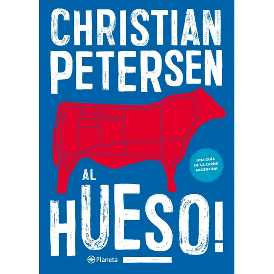 Libro Al Hueso ! - Christian Petersen - Planeta