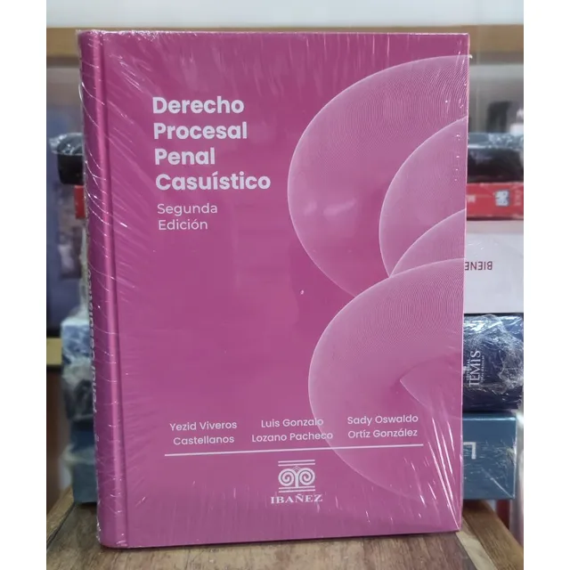 Derecho Procesal Penal Casuístico - Yezid Viveros & Otros