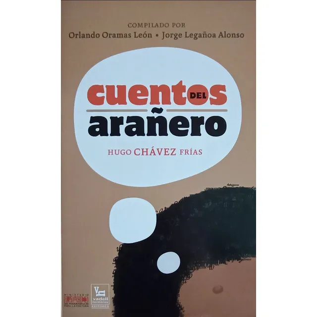 Hugo Chávez Frias: Cuentos Del Arañero