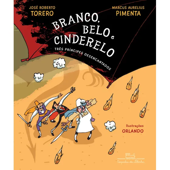 Livro Branco, Belo E Cinderelo José Roberto Torero E Marcus Aurelius Pimenta 1ª Edição Capa Mole 2017 Português Editora Companhia Das Letrinhas