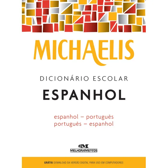 Livro Michaelis Dicionário Escolar Espanhol 3ª Ed, De Melhoramentos Editora Melhoramentos Capa Mole em Português 2016