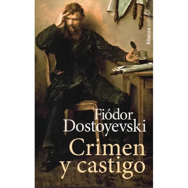 Crimen y Castigo, Dostoyevski en Epañol Editorial Alianza Tapa Blanda 2014